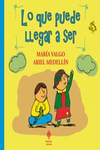 Lo que puede llegar a ser