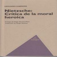 Nietzche, cr¡tica de la moral heroica