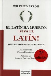 El latín ha muerto, ¡viva el latín!