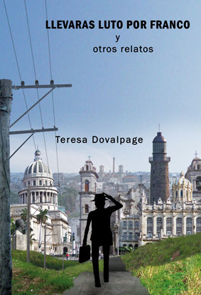 Llevarás luto por Franco y otros relatos