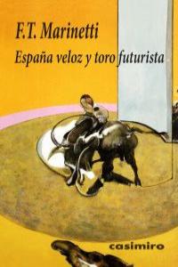 España veloz y toro futurista