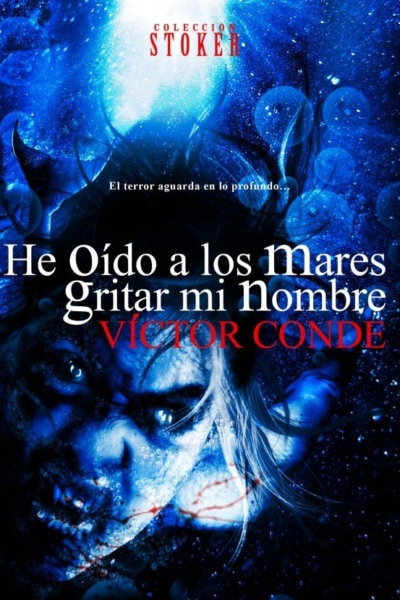 He oido a los mares gritar mi nombre