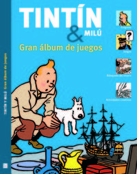 Tintín & Milú. Gran álbum de juegos