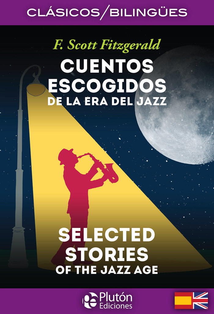 Cuentos escogidos de la era del jazz/selected Stories of the jazz Âge