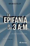 La epifanía de las 3 a:m