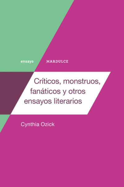 Críticos, monstruos, fanáticos y otros ensayos literarios