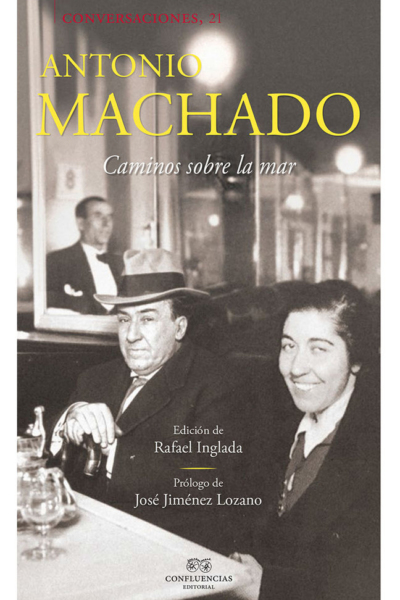 Conversaciones con Antonio Machado