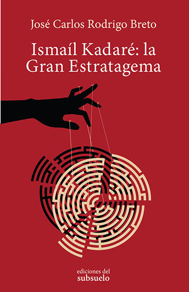 Ismaíl Kadaré: La Gran Estratagema