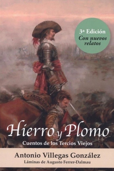 Hierro y plomo. Cuentos de los Tercios Viejos