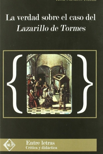 La verdad sobre el caso del Lazarillo de Tormes