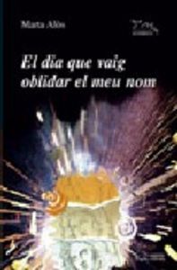 El dia que vaig oblidar el meu nom