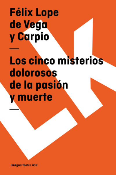 Los cinco misterios dolorosos de la pasión y muerte