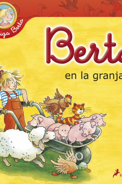 Berta en la granja (Mi amiga Berta)