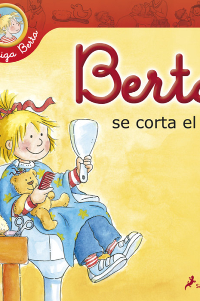 Berta se corta el pelo (Mi amiga Berta)