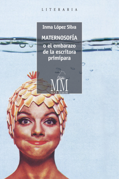 Maternosofía o el embarazo de la escritora primípara