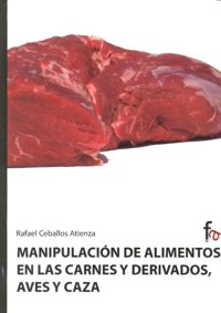 Manipuación de alimentos en las carnes y derivados, aves y caza