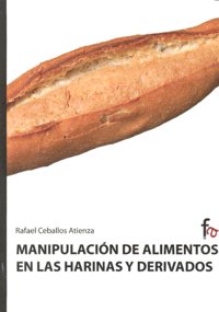 Manipulación de alimentos en las harinas y derivados