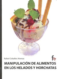 Manipulación de alimentos en helados y horchatas