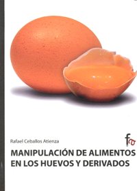 Manipulación de alimentos en los huevos y derivados