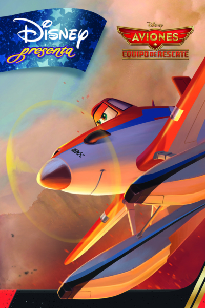 Aviones. Equipo de rescate. Disney Presenta