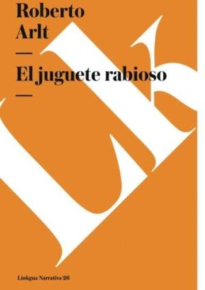 Juguete rabioso, el