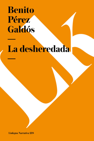 Desheredada, la