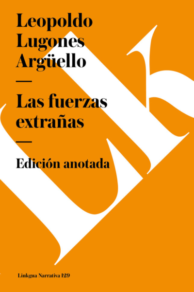 Fuerzas extrañas, las