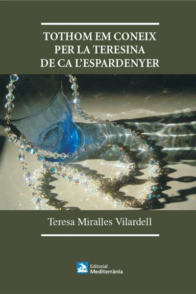Tothom em coneix per la Teresina de ca l'Espardenyer