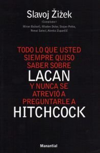 Todo lo que usted siempre quiso saber sobre Lacan y nunca se