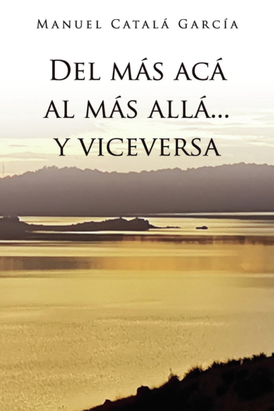Del más acá al más allá... Y viceversa