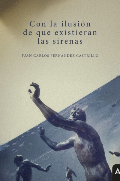 Con la ilusión de que existieran las sirenas