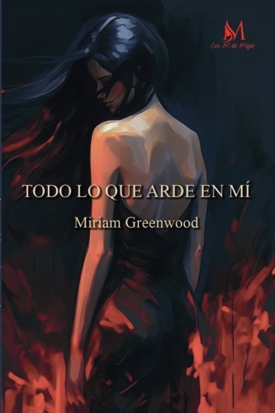 Todo lo que arde en mí