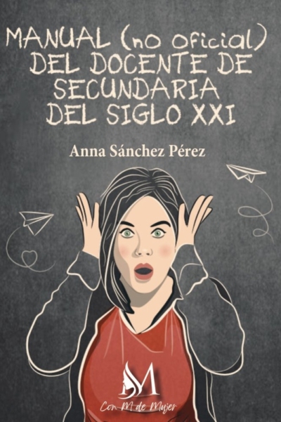 Manual (no oficial) del docente de secundaria del siglo XXI