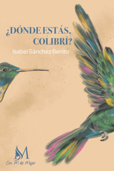 ¿Dónde estás colibrí?