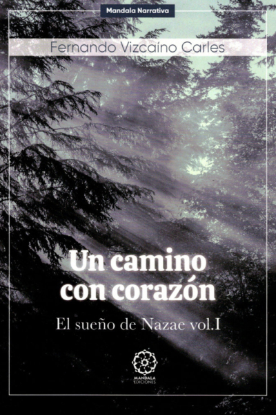 Un camino con corazón. El sueño de Nazae vol. I