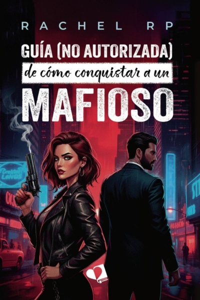Guia (no autorizada) de como conquistar a un mafioso