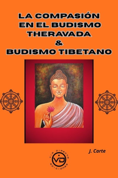 La compasion en el budismo theravada y budismo tibetano