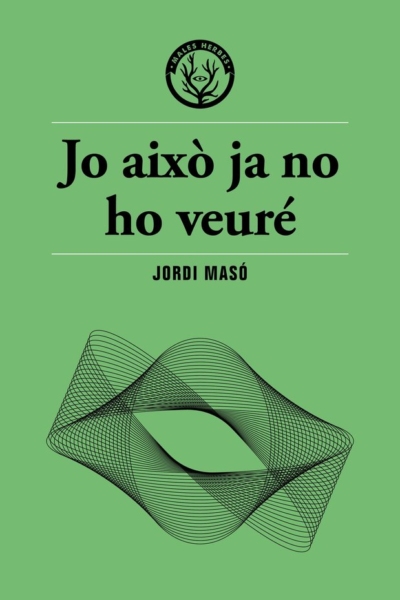 Jo aixo ja no ho veure