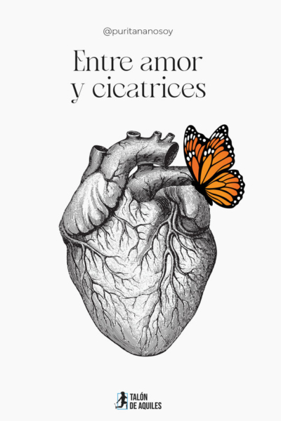 Entre amor y cicatrices